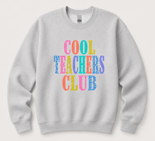Cool Teachers Club Sweatshirt