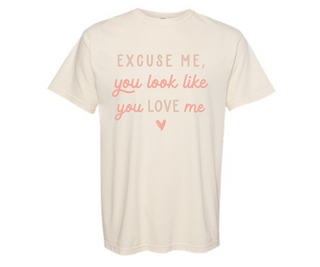 Excuse Me Comfort Colors Tee