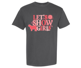 Let's Show Girls Comfort Colors Tee