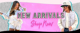 New Arrivals - Shop Now 
