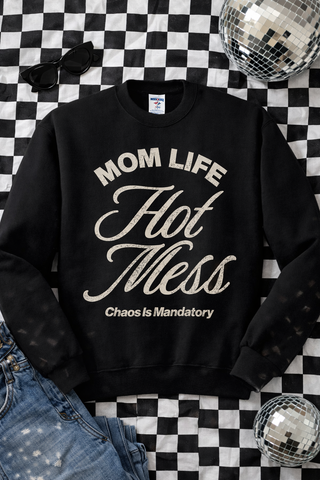 Hot Mess Crewneck